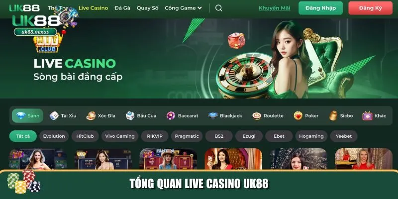 1 live casino uk88 Tổng quan Live Casino UK88