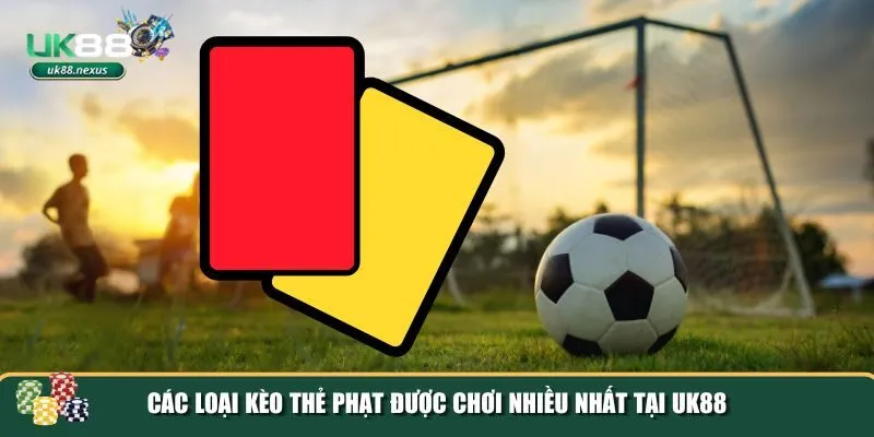 2 cach tinh keo the phat Các loại kèo thẻ phạt