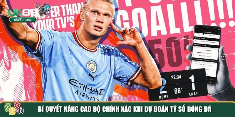 bi quyet du doan ty so bong da 3 Bí quyết quan trọng giúp bạn tối ưu hóa khả năng dự đoán tỷ số bóng đá