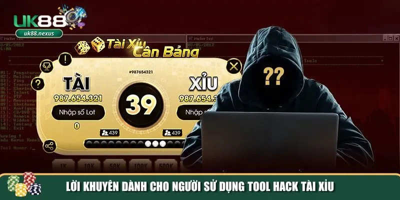 tool hack tai xiu mien phi 3 Lời khuyên dành cho người sử dụng tool hack tài xỉu miễn phí